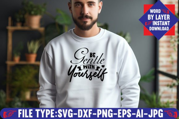 Download Be Gentle with Yourself Svg Design - Gentle Collection