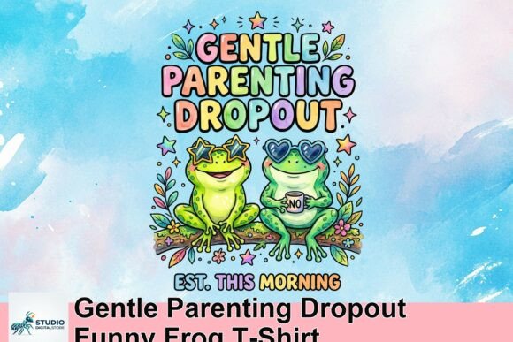 Download Gentle Parenting Dropout Funny Frog T-Shirt - Gentle Collection